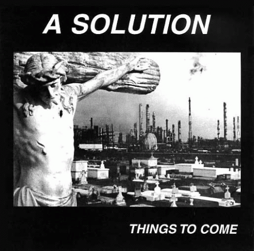 A Solution : Things to Come